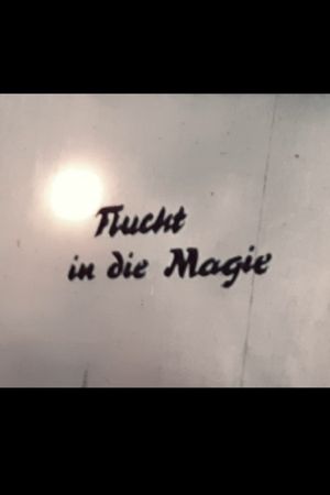 Flucht in die Magie's poster