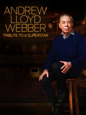 Andrew Lloyd Webber: Tribute to a Superstar's poster