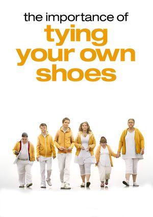 The Importance of Tying Your Own Shoes's poster