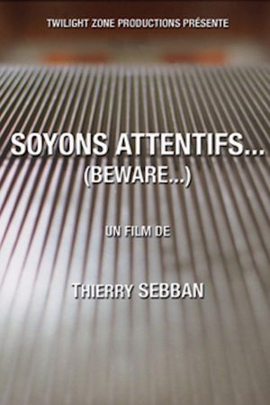 Soyons attentifs...'s poster