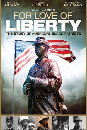 For Love of Liberty: The Story of America's Black Patriots's poster