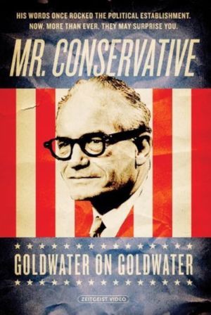 Mr. Conservative: Goldwater on Goldwater's poster image