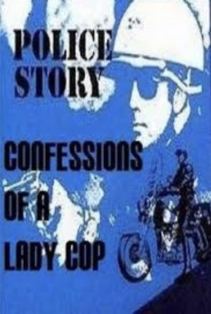 Police Story: Confessions of a Lady Cop's poster image
