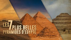 Les 7 Plus Belles Pyramides d'Égypte's poster