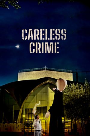 Careless Crime's poster