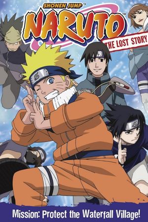 Naruto: The Lost Story - Mission: Protect the Waterfall Village!'s poster
