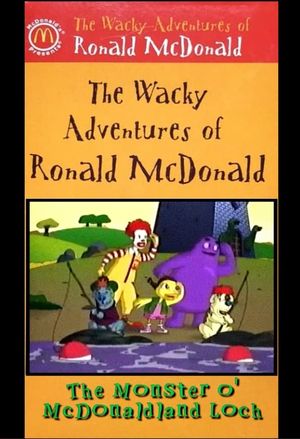 The Wacky Adventures of Ronald McDonald: The Monster O' McDonaldland Loch's poster