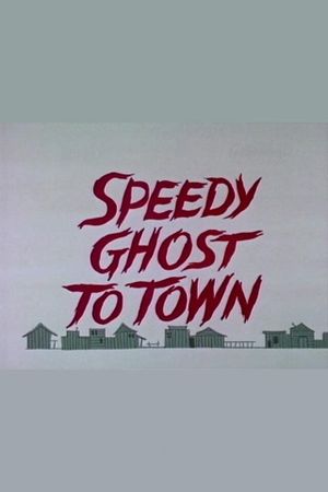 Speedy Ghost to Town's poster