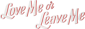 Love Me or Leave Me's poster