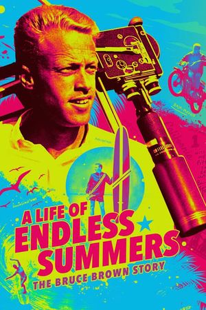 A Life of Endless Summers: The Bruce Brown Story's poster