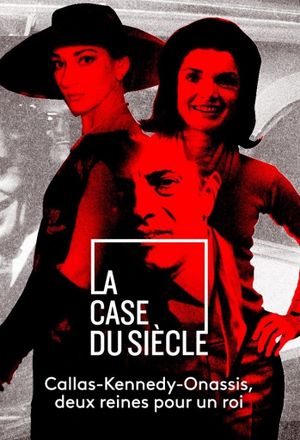 Callas, Kennedy, Onassis : Deux reines pour un roi's poster