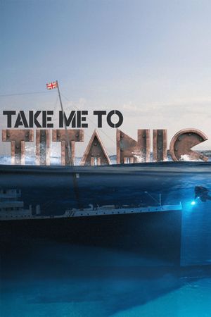 Take Me to Titanic's poster