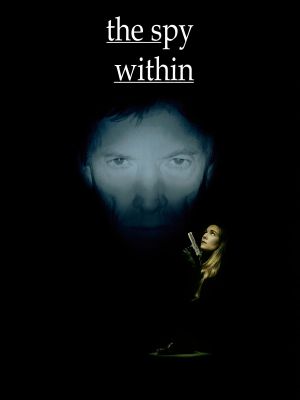 The Spy Within's poster