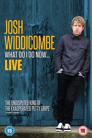 Josh Widdicombe: What Do I Do Now...'s poster image