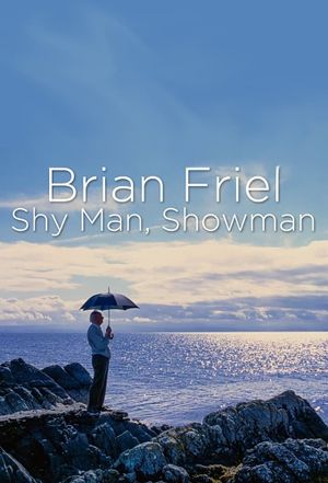 Brian Friel: Shy Man, Showman's poster