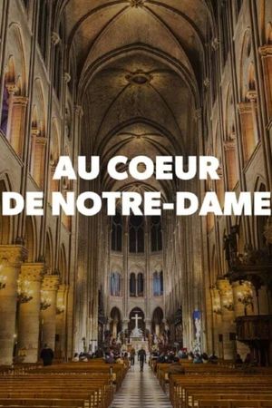 Au cœur de Notre-Dame's poster