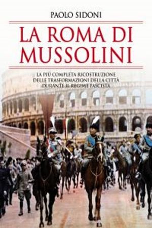 La Roma di Mussolini's poster