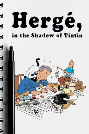 Hergé: In the Shadow of Tintin's poster