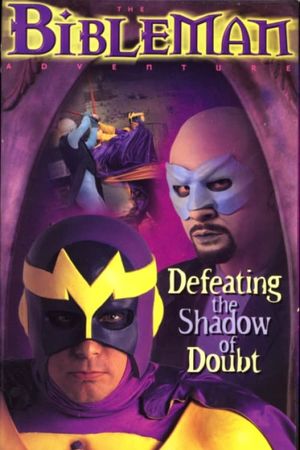 Bibleman: Defeating the Shadow of Doubt's poster