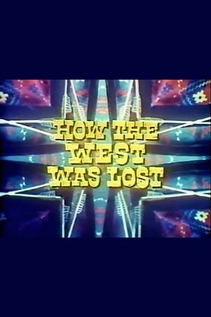 How the West Was Lost's poster