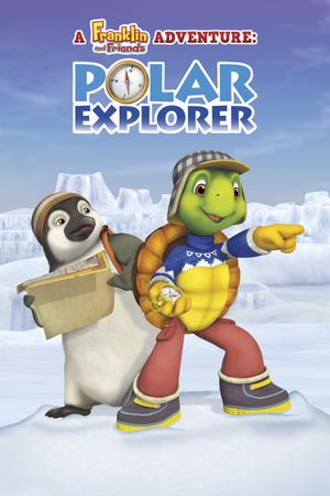 Franklin and Friends Adventure: Polar Explorer's poster