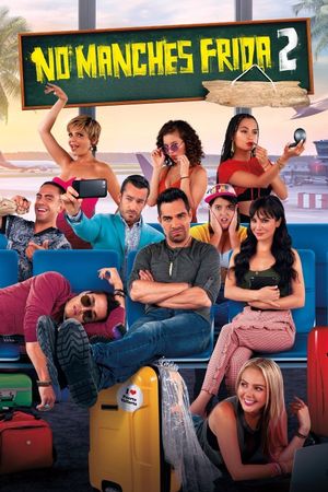 No Manches Frida 2's poster