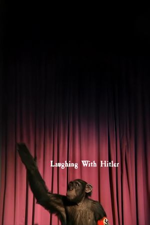 Laughing With Hitler's poster