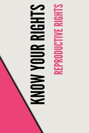 Stand UP, Speak OUT: Reproductive Rights - Know Your Rights's poster