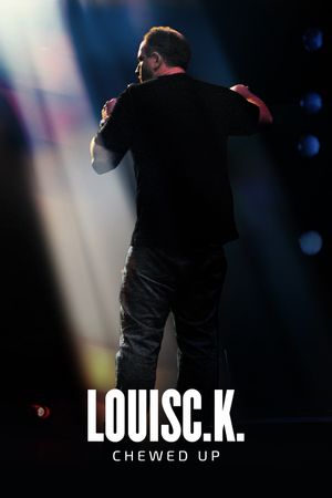 Louis C.K.: Chewed Up's poster