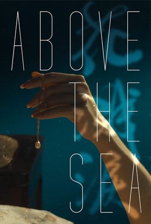 Above the Sea's poster