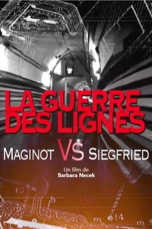 Maginot vs Siegfried : la guerre des lignes's poster