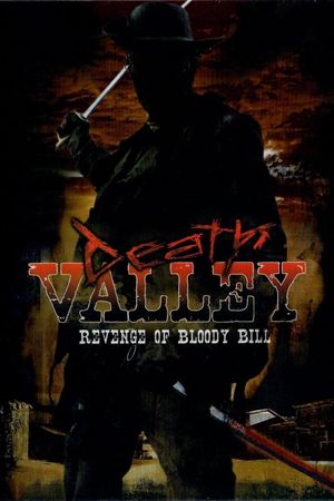 Death Valley: The Revenge of Bloody Bill's poster