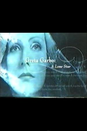 Greta Garbo: A Lone Star's poster