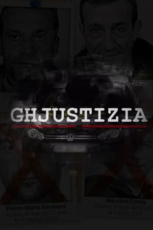 Ghjustizia - La Brise de mer, histoire d'un clan qui a mis la Corse en coupe réglée's poster