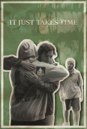 It Just Takes Time's poster