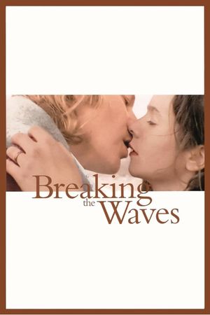 Breaking the Waves's poster