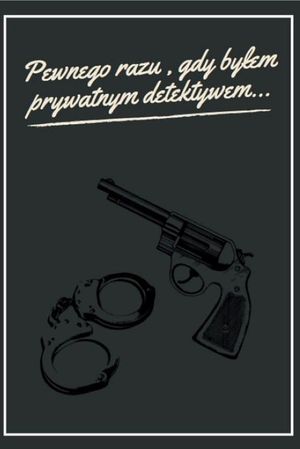 Pewnego razu, gdy byłem prywatnym detektywem...'s poster