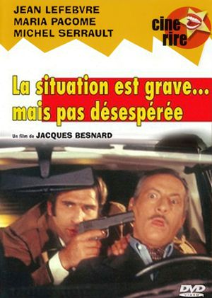 La situation est grave... mais pas désespérée's poster