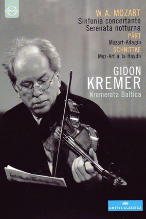 Gidon Kremer & Kremerata Baltica: Mozart, Pärt, Schnittke's poster image