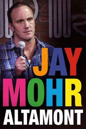 Jay Mohr: Altamont's poster