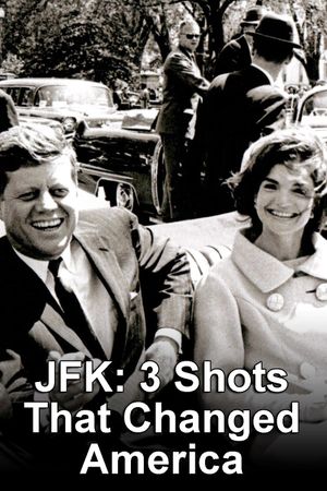 JFK: 3 Shots That Changed America's poster