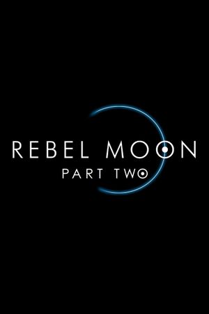 Rebel Moon - Part Two: The Scargiver's poster