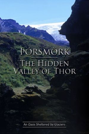 Þórsmörk - The Hidden Walley of Thor's poster