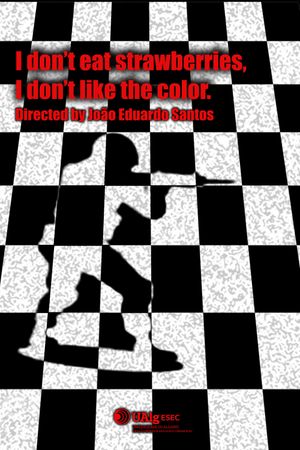 I don't eat strawberries, I don't like the color's poster