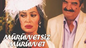 Mürüvvetsiz Mürüvvet's poster
