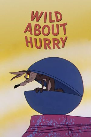 Wild About Hurry's poster