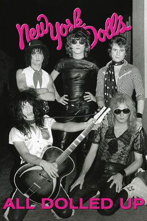 All Dolled Up: A New York Dolls Story's poster