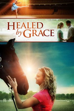 Healed by Grace's poster