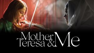Mother Teresa & Me's poster