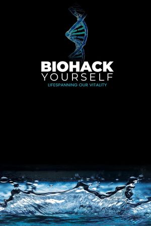 Biohack Yourself: Lifespanning Our Vitality's poster